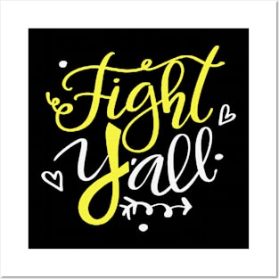 Fight Y'all Believe Hydrocephalus Awareness Yellow Ribbon Warrior Support Survivor Posters and Art